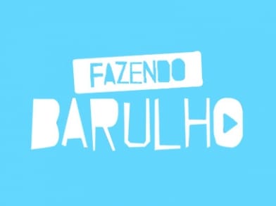 Fazendo Barulho