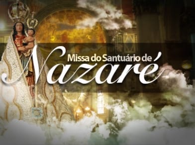 Missa do Santuário de Nazaré