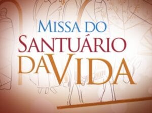 Missa Santuário da Vida