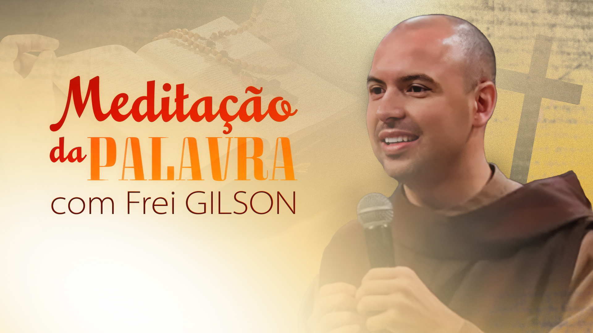 MEDITAÇÃO DA PALAVRA COM FREI GILSON