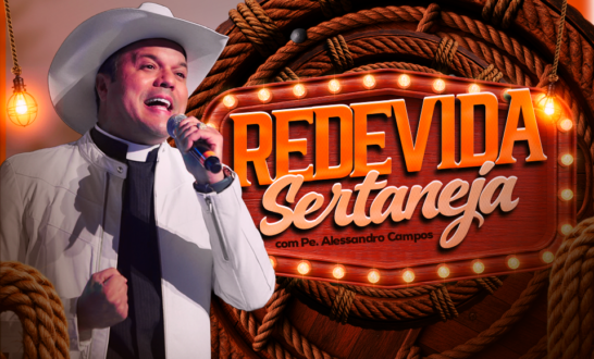 REDEVIDA Sertaneja com Padre Alessandro Campos